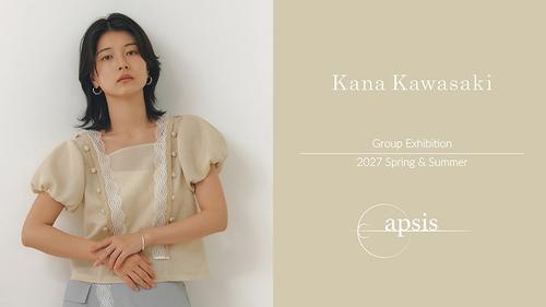 Kana Kawasaki & apsis Exhibition 2027SS